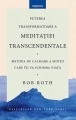 Puterea transformatoare a meditatiei transcendentale