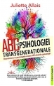 ABC-ul psihologiei transgenerationale