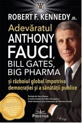 Adevaratul Anthony Fauci, Bill Gates, Big Pharma