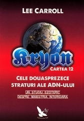 Kryon Cartea 12 – cele 12 straturi ale ADN-ului