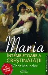 Maria, intemeietoarea crestinatatii