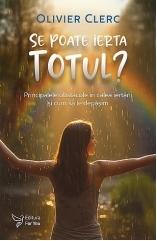 Se poate ierta totul?