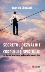 Secretul dezvaluit al corpului si spiritului