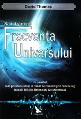 Sa intram pe frecventa Universului