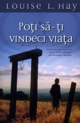 Poti sa-ti vindeci viata