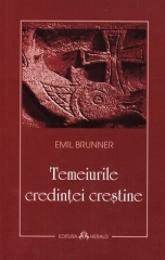 Temeiurile credintei crestine