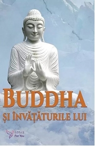 Buddha și invataturile sale