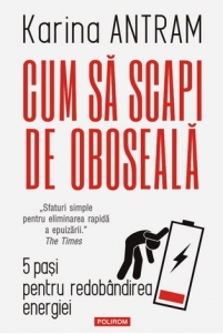 Cum sa scapi de oboseala