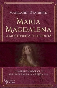 Maria Magdalena si mostenirea ei pierduta