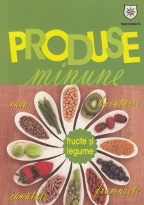 Produse minune. Fructe si legume