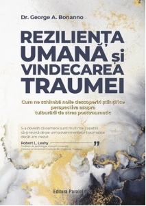 Rezilienta umana si vindecarea traumei