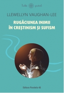 Rugaciunea inimii in crestinism si sufism