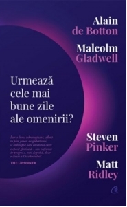 Urmeaza cele mai bune zile ale omenirii?