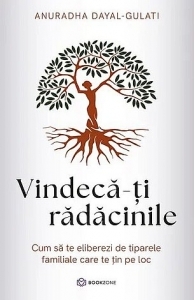 Vindeca-ti radacinile
