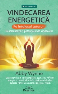Vindecarea energetica pe intelesul tuturor