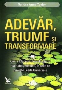 Adevar, triumf si transformare