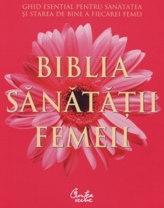 Biblia sanatatii femeii