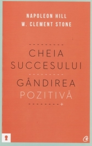 Cheia succesului - Gandirea pozitiva