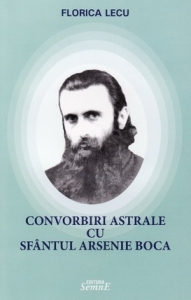 Convorbiri astrale cu Sfantul Arsenie Boca