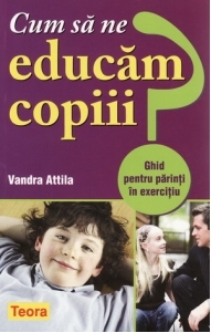 Cum sa ne educam copiii