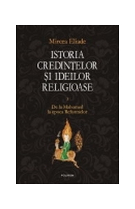 Istoria credintelor si ideilor religioase, vol.3