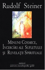 Minuni cosmice, incercari ale sufletului si revelatii spirituale