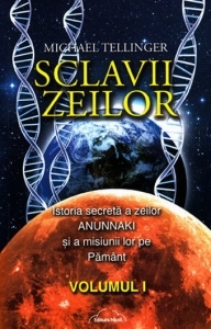 Sclavii zeilor, vol 1