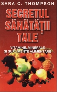 Secretul sanatatii tale