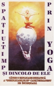 Spatiu, Timp si dincolo de ele prin Yoga