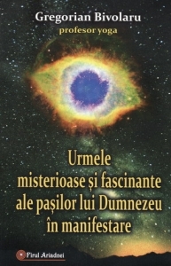 Urmele misterioase si fascinante ale pasilor lui Dumnezeu in manifestare