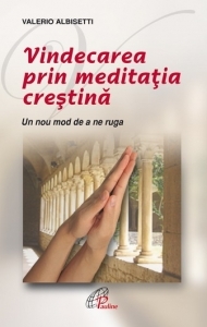 Vindecarea prin meditatia crestina