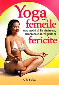 Yoga pentru femeile fericite