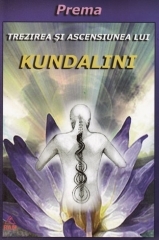 Trezirea si ascensiunea lui Kundalini